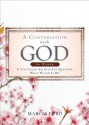 A Conversation with God for Women: If You Could Ask God Any Question, What Would It Be? - Marcia Ford