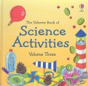 Usborne Science Activities, Volume 3 - Rebecca Heddle, Paul Shipton, Helen Edom, Kate Davies