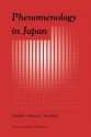 Phenomenology In Japan - Anthony J. Steinbock