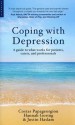 Coping with Depression: A Guide to What Works for Patients, Carers, and Professionals - Costas Papageorgiou, Hannah Goring, Justin Haslam