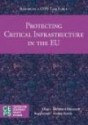 Protecting Critical Infrastructure in the EU - Bernard Haemmerli, Andrea Renda