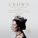 The Crown: The Official Companion, Volume 2 - Robert Lacey