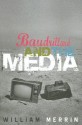 Baudrillard and the Media: A Critical Introduction - William Merrin