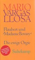 Flaubert Und Madame Bovary - Mario Vargas Llosa