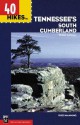 40 Hikes in Tennessee's South Cumberland (100 Hikes In...) - Russ Manning