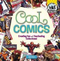 Cool Comics: Creating Fun and Fascinating Collections! - Pamela S. Price