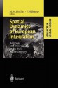 Spatial Dynamics of European Integration: Regional and Policy Issues at the Turn of the Century - Manfred M. Fischer, Peter Nijkamp