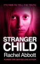 Stranger Child - Rachel Abbott