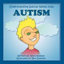 Understanding Special Needs Kids: Autism - Amy Hessman, Ben Shannon