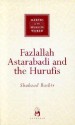 Fazlallah Astarabadi And The Hurufis (Makers Of The Muslim World) - Shahzad Bashir