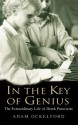 In the Key of Genius: The Extraordinary Life of Derek Paravicini - Adam Ockelford