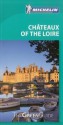 Michelin Le Guide Vert Chateaux de la Loire (France )(French edition) - Michelin Travel Publications