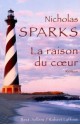 La Raison du cœur - Nicholas Sparks, Francine Siéty