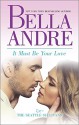 It Must Be Your Love (Seattle Sullivans) - Bella Andre