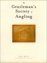 Gentlemens Society of Angling - Jay Hill