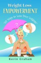 Weight Loss Empowerment, "50 Ways to Lose Your Luggage" - Kevin Graham