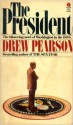 The President: The Blistering Novel of Washington in the 1970's - Drew Pearson