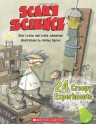 Scary Science: 24 Creepy Experiments - Shar Levine, Leslie Johnstone, Ashley Spires