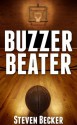 Buzzer Beater - Steven Becker