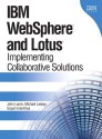 IBM WebSphere and Lotus: Implementing Collaborative Solutions - John Lamb