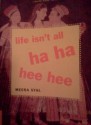 Life Isn't All Ha Ha Hee Hee - Meera Syal