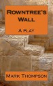 Rowntree's Wall - Mark Thompson