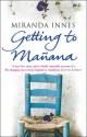 Getting To Manana - Miranda Innes