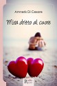 Mira dritto al cuore (Italian Edition) - Amneris Di Cesare, Costantini Laura, Falcone Loredana