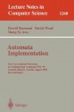 Automata Implementation: First International Workshop on Implementing Automata, Wia '96, London, Ontario, Canada, August 29 - 31, 1996, Revised Papers - Darrell Raymond