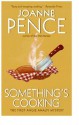 Something's Cooking - Joanne Pence