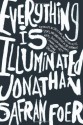 Everything Is Illuminated - Jonathan Safran Foer