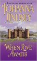 When Love Awaits - Johanna Lindsey