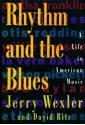 Rhythm And The Blues: A Life in American Music - Jerry Wexler, David Ritz