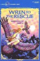 Wren to the Rescue - Sherwood Smith