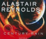 Century Rain - Alastair Reynolds, John Lee, John Lee