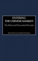 Entering The Chinese Market: The Risks And Discounted Rewards - John Dixon, David Newman