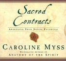 Sacred Contracts: Awakening Your Divine Potential (Audiocd) - Caroline Myss