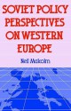 Soviet Pol Perspect W Europe - Neil Malcolm