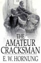 Raffles: The Amateur Cracksman (Penguin Classics) - E.W. Hornung