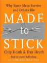 Made to Stick: Why Some Ideas Survive and Others Die (Audio) - Chip Heath, Dan Heath, Charles Kahlenberg