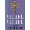 Michel, Michel - Robert Lewis