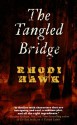 The Tangled Bridge - Rhodi Hawk