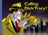 Calling Dick Tracy! Volume 1 - Mike Curtis, Joe Staton