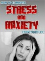 Eliminating Stress and Anxiety From Your Life - Lou Diamond