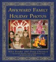 Awkward Family Holiday Photos - Mike Bender, Doug Chernack