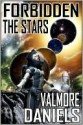 Forbidden The Stars - Valmore Daniels