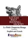 Little Red Riding Hood Presented by Frendees Dual Language English/French [Translated] - Ben Layer, Jacob Grimm, Wilhelm Grimm