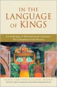 In the Language of Kings: An Anthology of Mesoamerican Literature, Pre-Columbian to the Present - Miguel León-Portilla