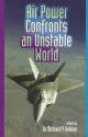 Air Power Confronts An Unstable World - Richard P. Hallion