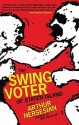 The Swing Voter of Staten Island (New York: The Five Books of Moses Bk.1) - Arthur Nersesian